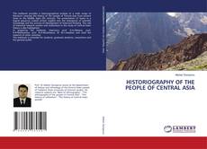 Buchcover von HISTORIOGRAPHY OF THE PEOPLE OF CENTRAL ASIA