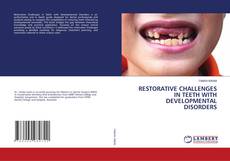 Bookcover of RESTORATIVE CHALLENGES IN TEETH WITH DEVELOPMENTAL DISORDERS