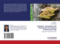 Copertina di Isolation, Screening and Assessment of Laccase Producing Fungi