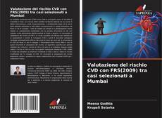 Обложка Valutazione del rischio CVD con FRS(2009) tra casi selezionati a Mumbai