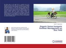 Copertina di Organic Versus Inorganic Fertilizer Management on Rice Yield