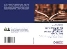 Copertina di REFLECTION ON THE EDUCATION SYSTEM OF ESWATINI 1968 T0 2018