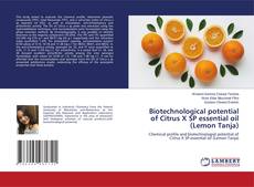 Copertina di Biotechnological potential of Citrus X SP essential oil (Lemon Tanja)