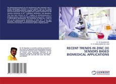 Buchcover von RECENT TRENDS IN ZINC (II) SENSORS BASED BIOMEDICAL APPLICATIONS