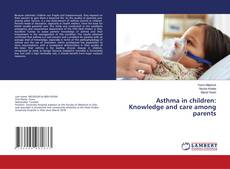 Capa do livro de Asthma in children: Knowledge and care among parents 