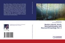 Modern World, Hindu Neurophilosophy and Neuroanthropology Vol. 2 kitap kapağı
