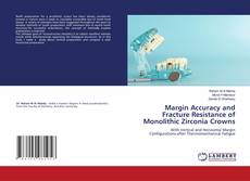 Bookcover of Margin Accuracy and Fracture Resistance of Monolithic Zirconia Crowns
