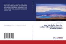 Neanderthals, Digoxin, Endosymbiotic Archaea and Human Disease kitap kapağı