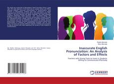 Copertina di Inaccurate English Pronunciation: An Analysis of Factors and Effects