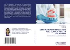 Обложка DENTAL HEALTH EDUCATION AND SCHOOL HEALTH PROGRAMS
