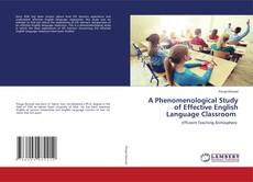 Copertina di A Phenomenological Study of Effective English Language Classroom