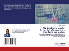 Copertina di UV-Spectrophotometry Estimation of Irbesartan & Amlodipine Lab mixture
