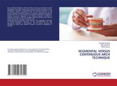 Copertina di SEGMENTAL VERSUS CONTINUOUS ARCH TECHNIQUE