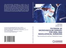 Copertina di TEXTBOOK OF MICROVASCULAR SURGERY FOR ORAL AND MAXILLOFACIAL SURGEONS