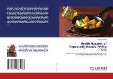 Buchcover von Health Hazards of Repeatedly Heated Frying Oils