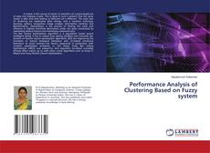 Copertina di Performance Analysis of Clustering Based on Fuzzy system