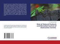 Bookcover of Role of Natural Products and Remedial Control of Destructive Termite
