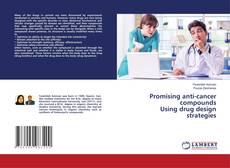 Copertina di Promising anti-cancer compounds Using drug design strategies