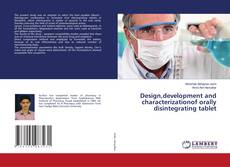 Copertina di Design,development and characterizationof orally disintegrating tablet