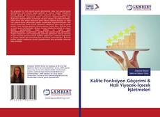 Copertina di Kalite Fonksiyon Göçerimi & Hızlı Yiyecek-İçecek İşletmeleri