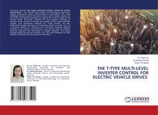 Copertina di THE T-TYPE MULTI-LEVEL INVERTER CONTROL FOR ELECTRIC VEHICLE DRIVES