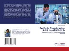 Copertina di Synthesis, Characterization & Anti-microbial Activity