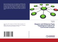 Copertina di Degree and Distance-Type Topological Indices of Connected Graphs