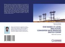 Copertina di SVM BASED 31-LEVEL MULTILEVEL CONVERTER WITH REDUCED SWITCH COUNT