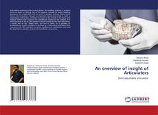 Copertina di An overview of insight of Articulators