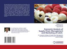 Copertina di Economic Analysis of Supply Chain Management and Marketing of Litchi
