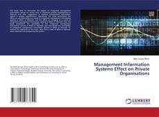 Copertina di Management Information Systems Effect on Private Organisations