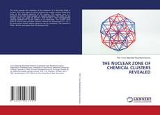 Copertina di THE NUCLEAR ZONE OF CHEMICAL CLUSTERS REVEALED