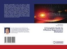 Copertina di A Complete Guide to Effective Requirement Elicitation