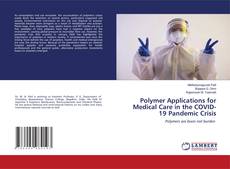 Copertina di Polymer Applications for Medical Care in the COVID-19 Pandemic Crisis