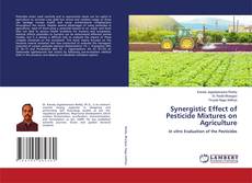 Copertina di Synergistic Effect of Pesticide Mixtures on Agriculture