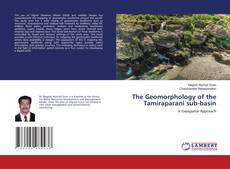 Copertina di The Geomorphology of the Tamiraparani sub-basin