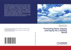 Copertina di Promoting Peace, Dignity and Equity for a Healthy World