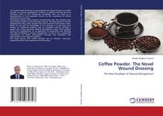 Copertina di Coffee Powder. The Novel Wound Dressing