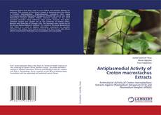 Copertina di Antiplasmodial Activity of Croton macrostachus Extracts