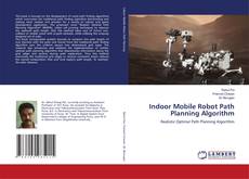 Copertina di Indoor Mobile Robot Path Planning Algorithm