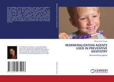 Copertina di REMINERALIZATION AGENTS USED IN PREVENTIVE DENTISTRY