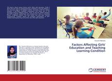Copertina di Factors Affecting Girls' Education and Teaching Learning Condition