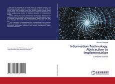 Copertina di Information Technology: Abstraction to Implementation