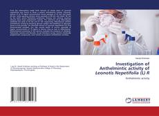 Copertina di Investigation of Anthelmintic activity of Leonotis Nepetifolia (L) R