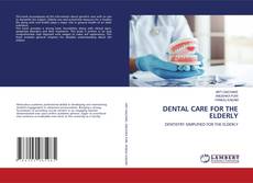 Copertina di DENTAL CARE FOR THE ELDERLY