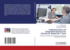 Capa do livro de Implementation of Integrated Services for Electronic- Based Ak 1 Card 