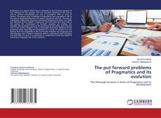 Copertina di The put forward problems of Pragmatics and its evolution
