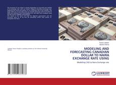 Copertina di MODELING AND FORECASTING CANADIAN DOLLAR TO NAIRA EXCHANGE RATE USING