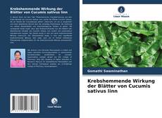 Portada del libro de Krebshemmende Wirkung der Blätter von Cucumis sativus linn