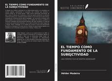 Buchcover von EL TIEMPO COMO FUNDAMENTO DE LA SUBEJCTIVIDAD
